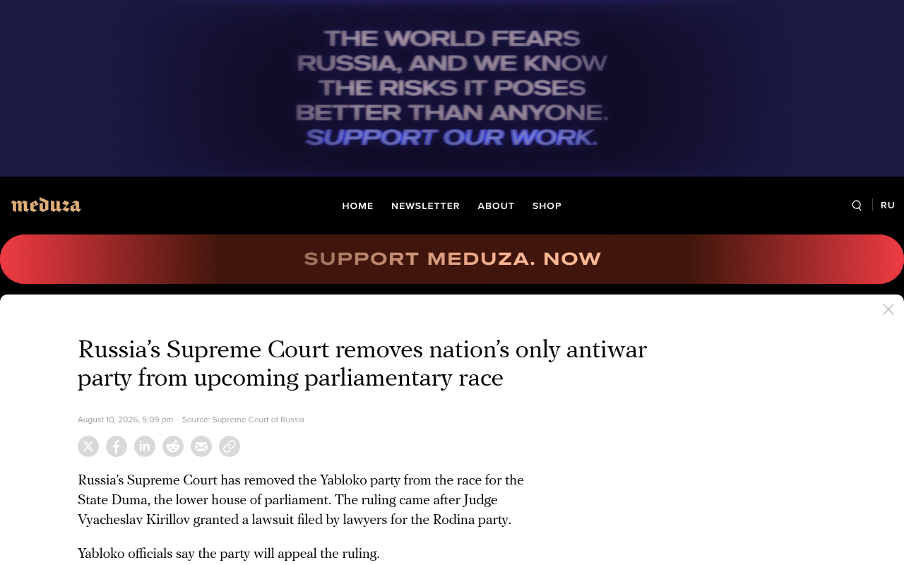 The Meduza report headlined Russia's Supreme Court removes nation's only antiwar party from upcoming parliamentary race
